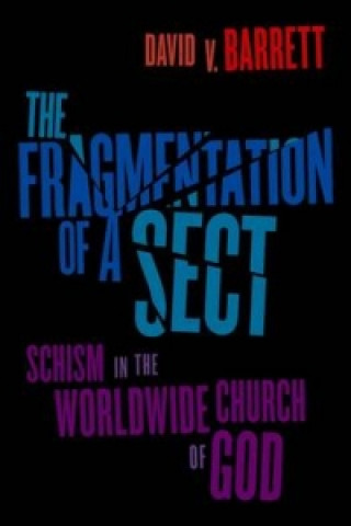 Book Fragmentation of a Sect David V. Barrett