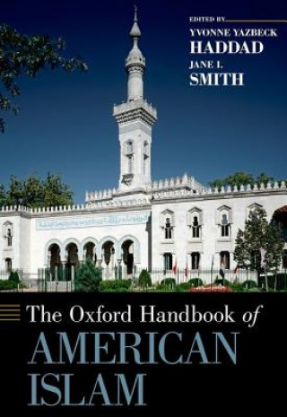 Carte Oxford Handbook of American Islam Yvonne Haddad