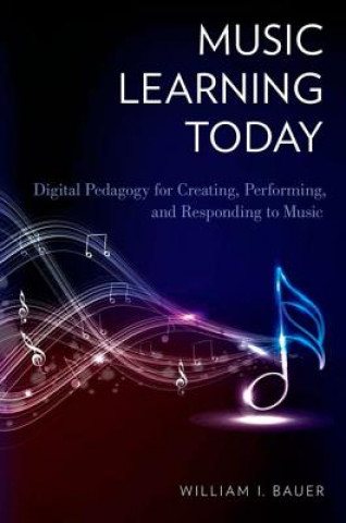 Kniha Music Learning Today William I. Bauer