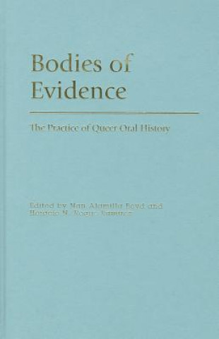 Könyv Bodies of Evidence Nan Alamilla Boyd