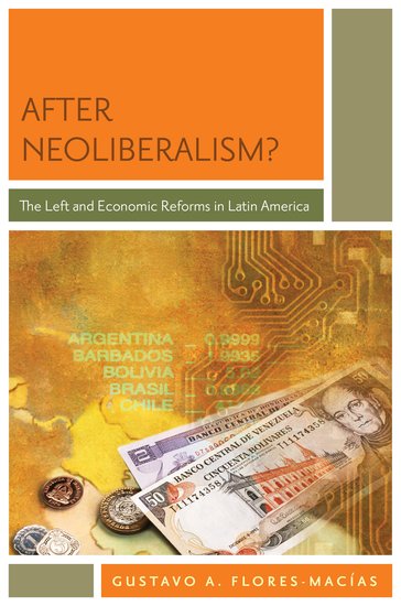 Kniha After Neoliberalism? Gustavo Flores-Macias