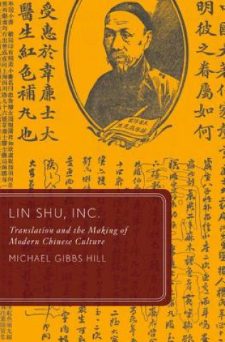 Kniha Lin Shu, Inc. Michael Gibbs Hill