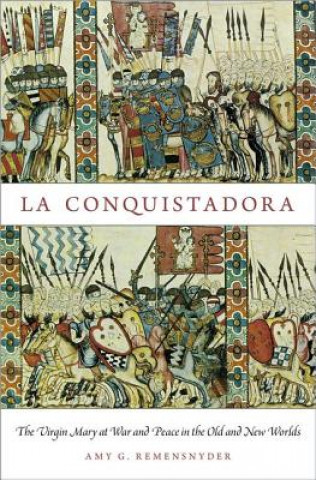 Book La Conquistadora Amy G. Remensnyder