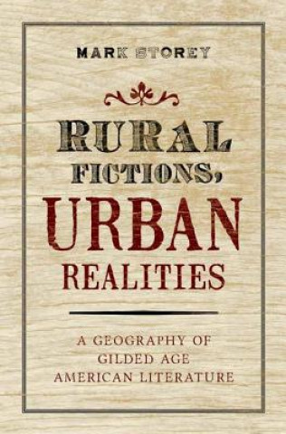 Livre Rural Fictions, Urban Realities Mark Storey