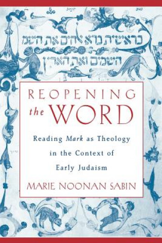 Книга Reopening the Word Marie Noonan Sabin