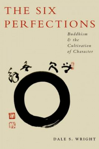 Knjiga Six Perfections Dale S. Wright