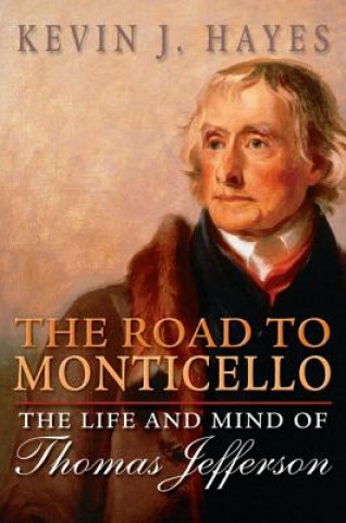 Book Road to Monticello Kevin J. Hayes