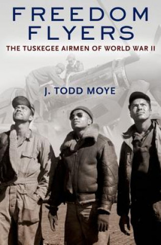 Książka Freedom Flyers J.Todd Moye