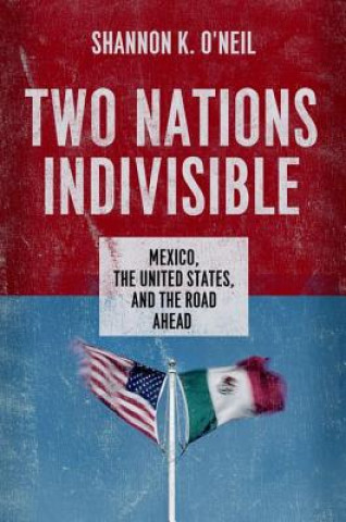 Carte Two Nations Indivisible Shannon O'Neil