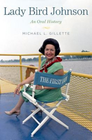 Kniha Lady Bird Johnson Michael L. Gillette