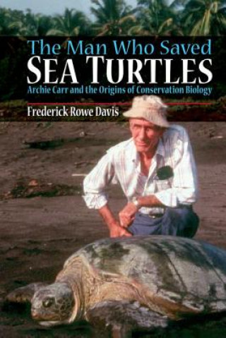 Carte Man Who Saved Sea Turtles Frederick Davis