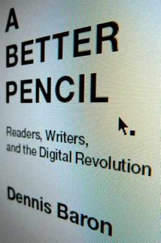 Könyv Better Pencil Dennis Baron