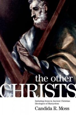 Könyv Other Christs Candida Moss