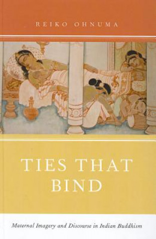 Knjiga Ties That Bind Reiko Ohnuma