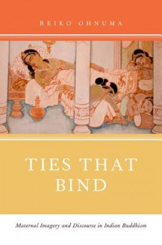 Knjiga Ties That Bind Reiko Ohnuma