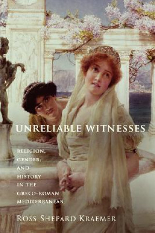 Livre Unreliable Witnesses Ross Shepard Kraemer