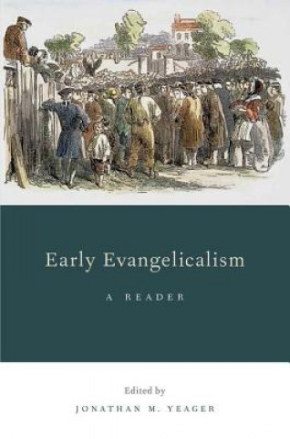 Livre Early Evangelicalism Jonathan M. Yeager