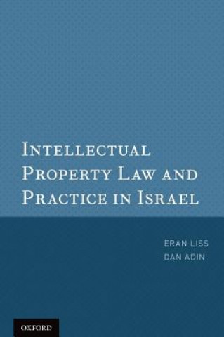 Książka Intellectual Property Law and Practice in Israel Eran Liss