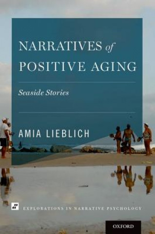 Książka Narratives of Positive Aging Amia Lieblich