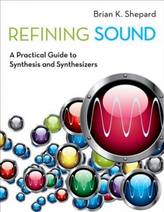 Knjiga Refining Sound Brian K. Shepard