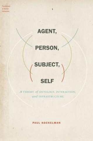 Kniha Agent, Person, Subject, Self Paul Kockelman
