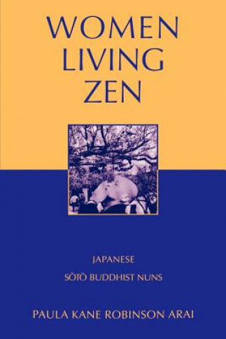 Livre Women Living Zen Paula Kane Robinson Arai