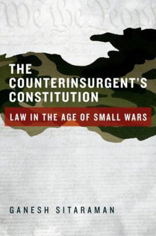 Книга Counterinsurgent's Constitution Ganesh Sitaraman
