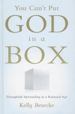 Kniha You Can't Put God in a Box Kelly Besecke