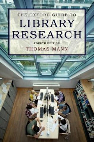 Kniha Oxford Guide to Library Research Thomas Mann