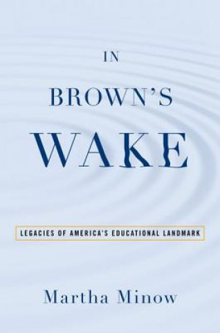 Книга In Brown's Wake Martha Minow