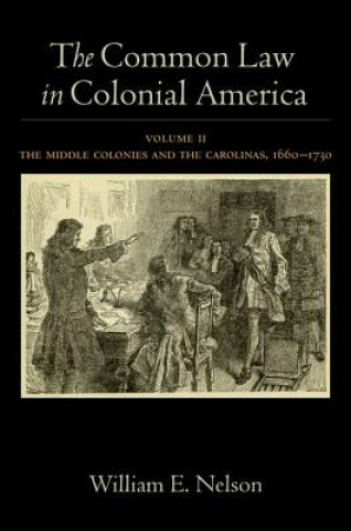 Kniha Common Law in Colonial America William E. Nelson