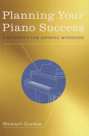 Buch Planning Your Piano Success Stewart Gordon