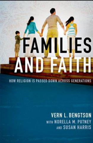 Książka Families and Faith Vern L. Bengtson