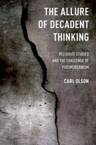 Kniha Allure of Decadent Thinking Carl Olson