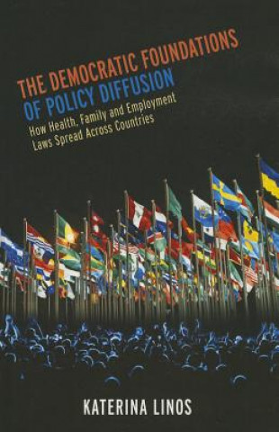 Kniha Democratic Foundations of Policy Diffusion Katerina Linos