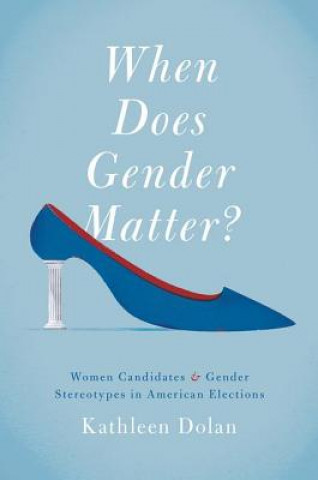 Knjiga When Does Gender Matter? Kathleen Dolan