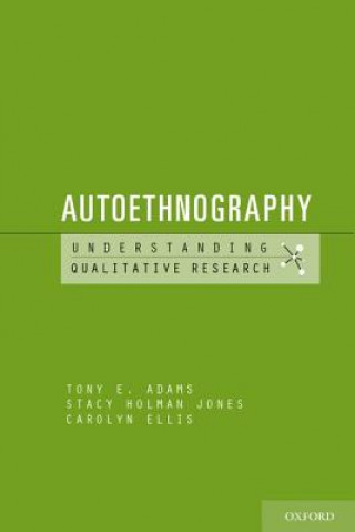 Kniha Autoethnography Tony E. Adams