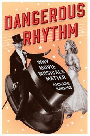 Knjiga Dangerous Rhythm Richard Barrios