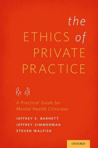Kniha Ethics of Private Practice Jeffrey E. Barnett
