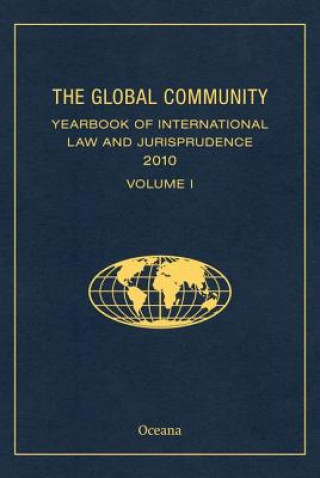 Könyv GLOBAL COMMUNITY YEARBOOK OF INTERNATIONAL LAW AND JURISPRUDENCE 2010 Giuliana Ziccardi Capaldo