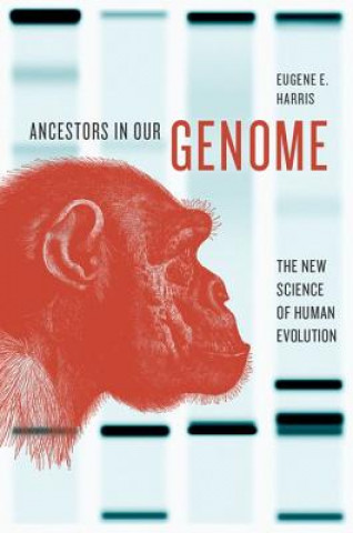 Könyv Ancestors in Our Genome Eugene E. Harris