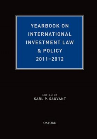 Kniha Yearbook on International Investment Law & Policy 2011-2012 Karl P. Sauvant