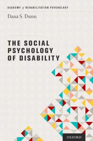 Kniha Social Psychology of Disability Dana Dunn