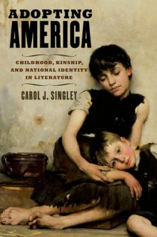 Book Adopting America Carol J. Singley