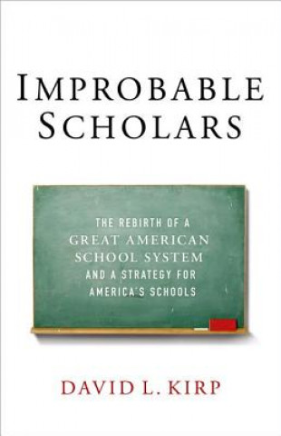 Carte Improbable Scholars David L. Kirp