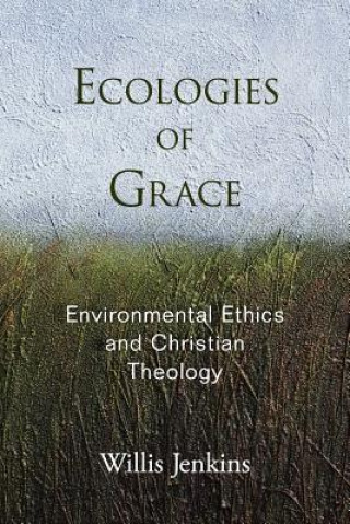 Książka Ecologies of Grace Willis Jenkins