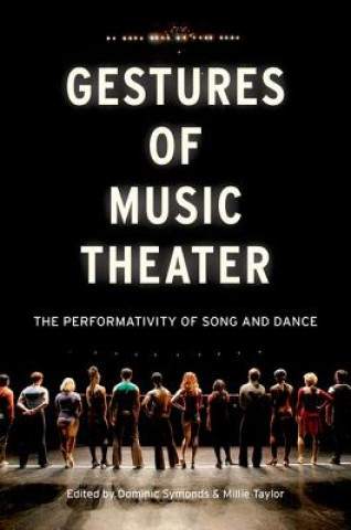 Carte Gestures of Music Theater Dominic Symonds