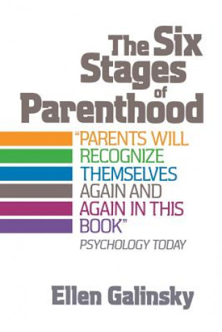 Könyv Six Stages Of Parenthood Ellen Galinsky