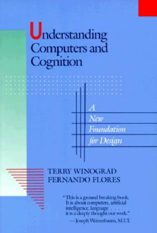 Livre Understanding Computers and Cognition Terry Winograd