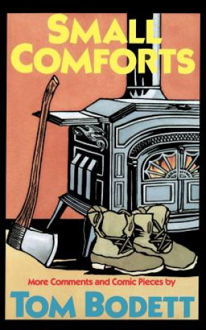 Knjiga Small Comforts Tom Bodett